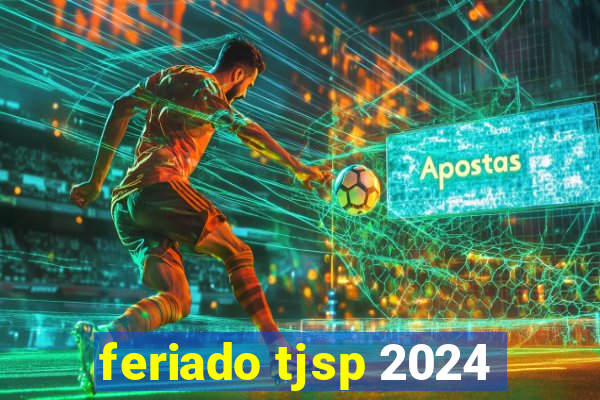 feriado tjsp 2024